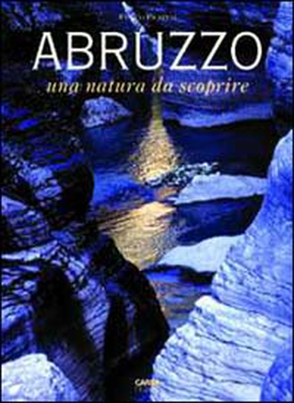 Abruzzo. Una natura da scoprire - Librerie.coop Abruzzo. Una natura da scoprire - Librerie.coop