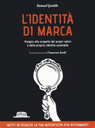 L'identità di marca. Viaggio alla scoperta dei propri valori e della propria identità aziendale - Librerie.coop