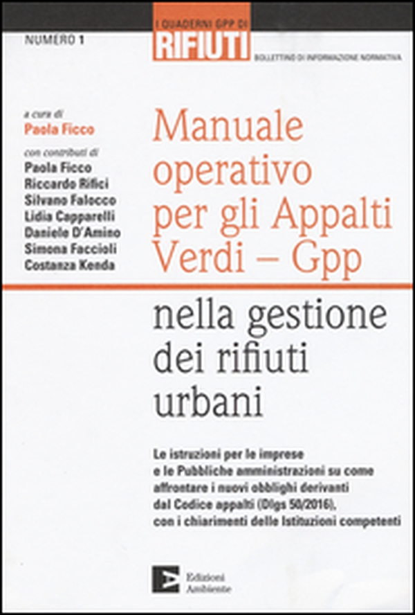 Manuale operativo per gli appalti Verdi-Gpp nella gestione dei rifiuti urbani - Librerie.coop Manuale operativo per gli appalti Verdi-Gpp nella gestione dei rifiuti urbani - Librerie.coop