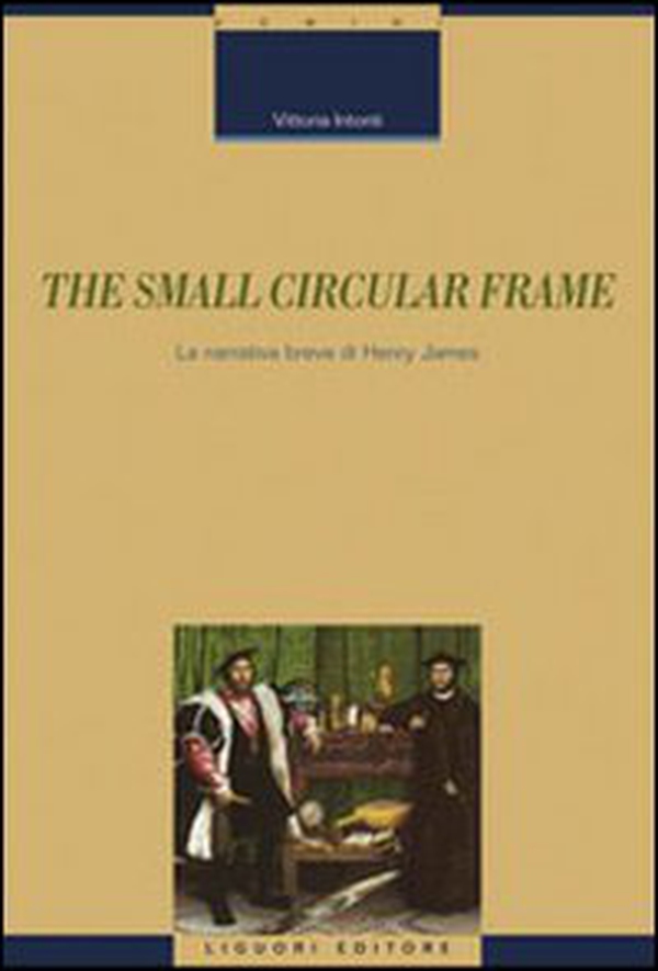 The small circular frame. La narrativa breve di Henry James - Librerie.coop The small circular frame. La narrativa breve di Henry James - Librerie.coop