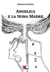 Angelica e la nona madre - Librerie.coop