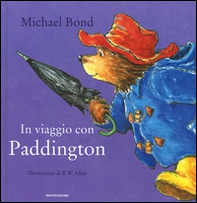 In viaggio con Paddington - Librerie.coop In viaggio con Paddington - Librerie.coop