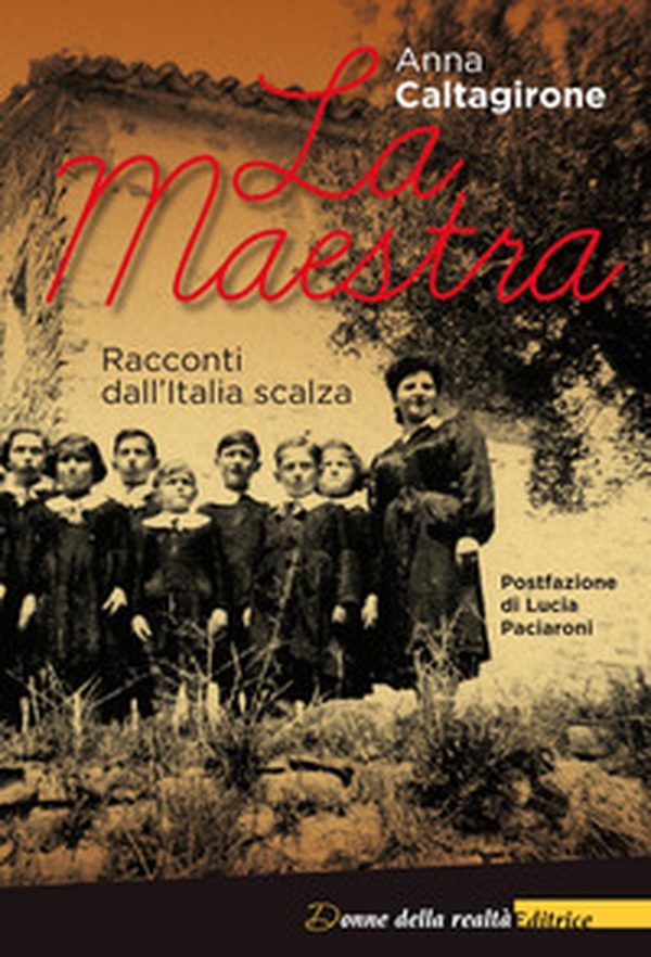 La maestra. Racconti dall'Italia scalza - Librerie.coop La maestra. Racconti dall'Italia scalza - Librerie.coop