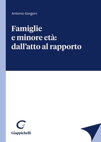 Famiglie e minore età: dall'atto al rapporto - Librerie.coop