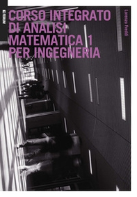 Corso integrato di analisi matematica 1 per ingegneria - Librerie.coop