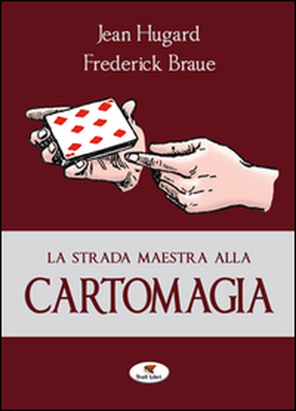 La strada maestra alla cartomagia - Librerie.coop La strada maestra alla cartomagia - Librerie.coop