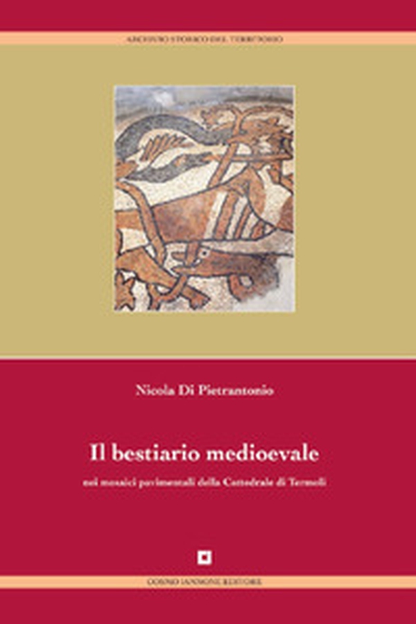 Il bestiario medievale nei mosaici pavimentali della cattedrale di Termoli - Librerie.coop Il bestiario medievale nei mosaici pavimentali della cattedrale di Termoli - Librerie.coop