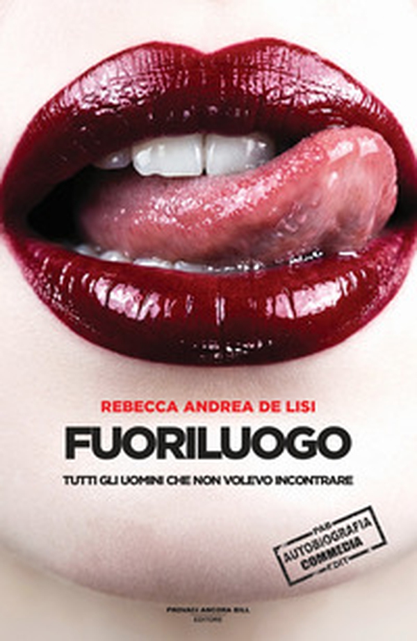 Fuoriluogo. Tutti gli uomini che non volevo avere - Librerie.coop