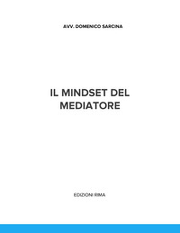 Il mindset del mediatore - Librerie.coop Il mindset del mediatore - Librerie.coop