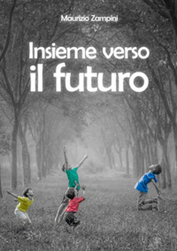 Insieme verso il futuro - Librerie.coop Insieme verso il futuro - Librerie.coop