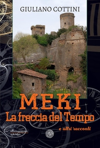 Meki. La freccia del tempo e altri racconti - Librerie.coop