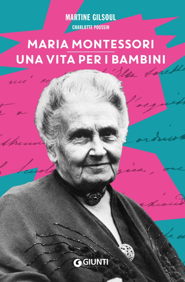 Maria Montessori. Una vita per i bambini - Librerie.coop Maria Montessori. Una vita per i bambini - Librerie.coop