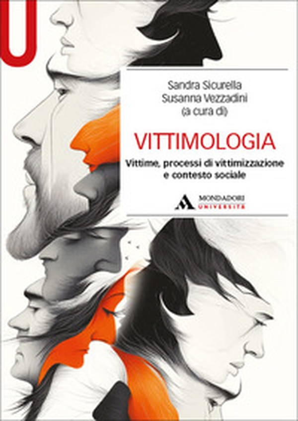 Vittimologia. Vittime, processi di vittimizzazione e contesto sociale - Librerie.coop