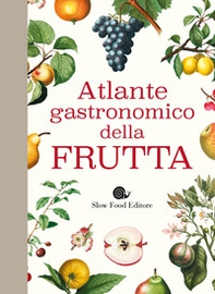 Atlante gastronomico della frutta - Librerie.coop
