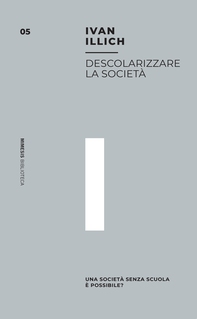 Descolarizzare la società - Librerie.coop Descolarizzare la società - Librerie.coop