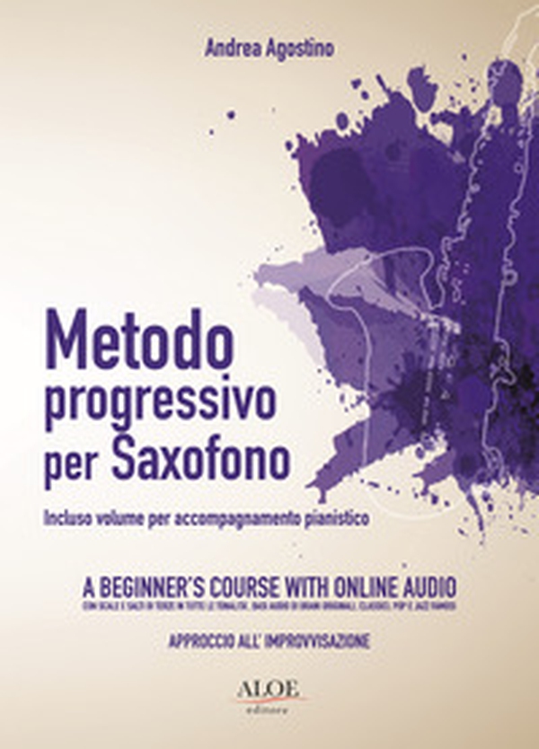 Metodo progressivo per saxofono per principianti. Con accompagnamento per pianoforte - Librerie.coop Metodo progressivo per saxofono per principianti. Con accompagnamento per pianoforte - Librerie.coop