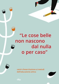 «Le cose belle non nascono dal nulla o per caso». Presentazione dell'Associazione Cemea in Ticino - Librerie.coop