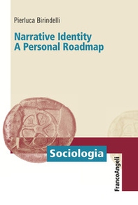 Narrative identity. A personal roadmap - Librerie.coop