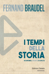 I tempi della storia. Economia, società, civiltà - Librerie.coop I tempi della storia. Economia, società, civiltà - Librerie.coop
