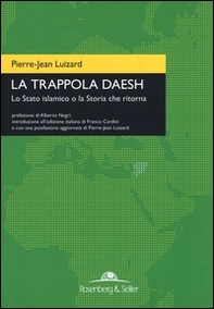 La trappola Daesh. Lo Stato islamico o la Storia che ritorna - Librerie.coop La trappola Daesh. Lo Stato islamico o la Storia che ritorna - Librerie.coop