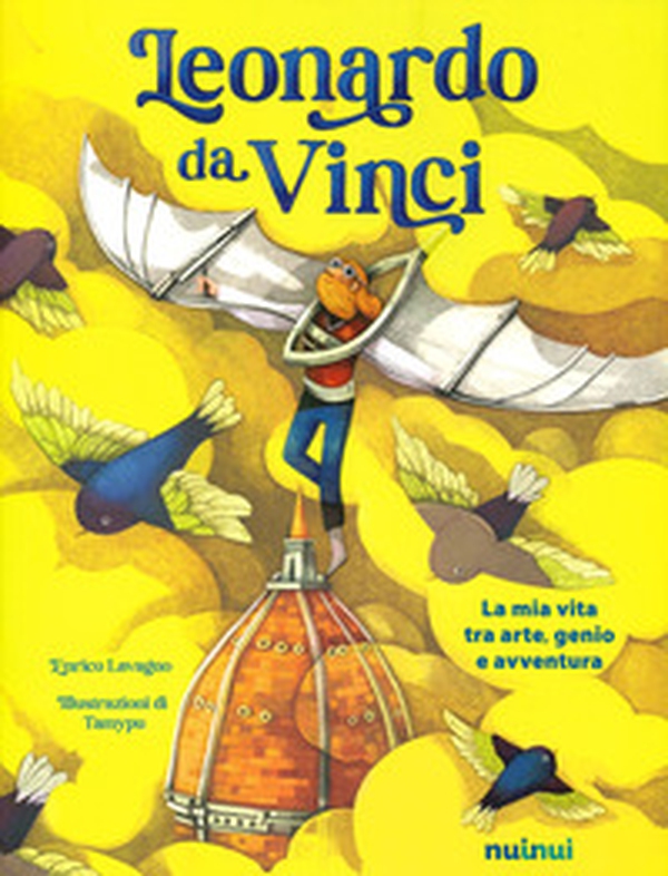 Io sono Leonardo da Vinci. La mia vita tra arte, genio e avventura - Librerie.coop Io sono Leonardo da Vinci. La mia vita tra arte, genio e avventura - Librerie.coop