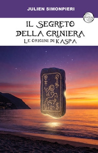 Il segreto della criniera. Le origini di Kaspa - Librerie.coop Il segreto della criniera. Le origini di Kaspa - Librerie.coop
