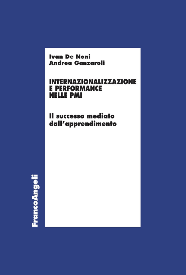 Internazionalizzazione e performance nelle Pmi - Librerie.coop Internazionalizzazione e performance nelle Pmi - Librerie.coop
