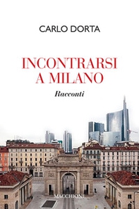 Incontrarsi a Milano - Librerie.coop Incontrarsi a Milano - Librerie.coop