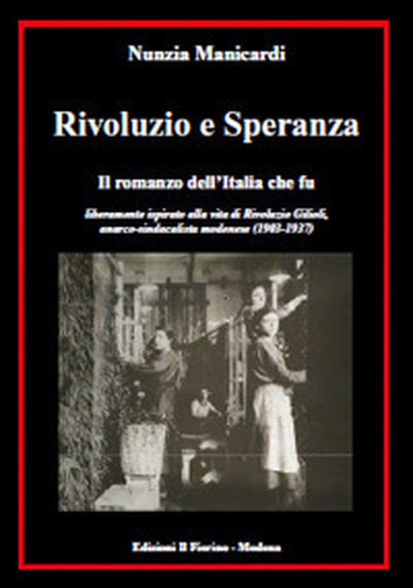 Rivoluzio e Speranza. Il romanzo dell'Italia che fu - Librerie.coop Rivoluzio e Speranza. Il romanzo dell'Italia che fu - Librerie.coop