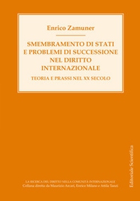 Smembramento di stati e problemi di successione nel diritto internazionale. Teoria e prassi nel XX secolo - Librerie.coop