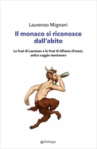 Il monaco si riconosce dall'abito - Librerie.coop