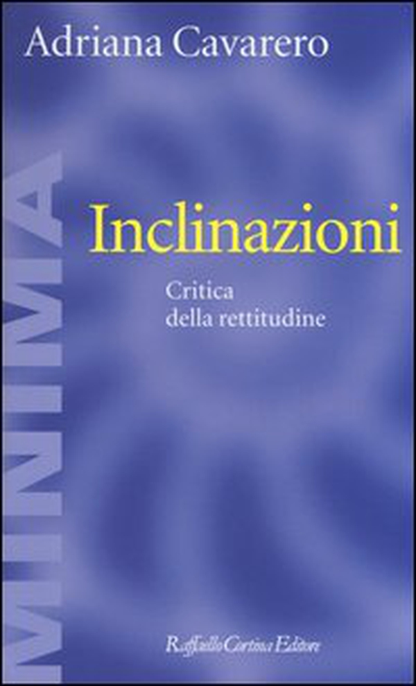 Inclinazioni. Critica della rettitudine - Librerie.coop Inclinazioni. Critica della rettitudine - Librerie.coop