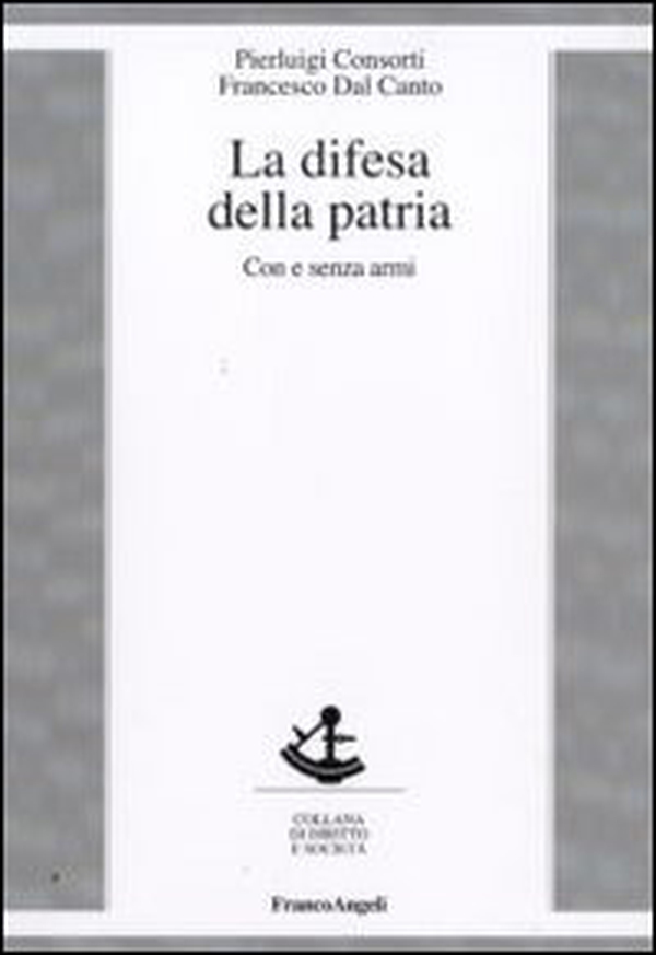 La difesa della patria. Con e senza armi - Librerie.coop La difesa della patria. Con e senza armi - Librerie.coop