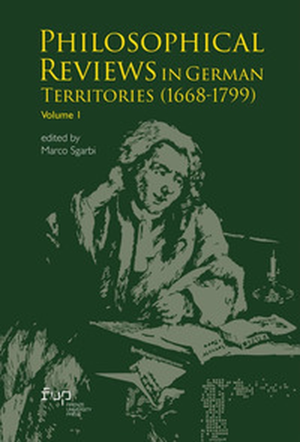 Philosophical reviews in german territories (1668-1799) - Vol. 1 - Librerie.coop Philosophical reviews in german territories (1668-1799) - Vol. 1 - Librerie.coop