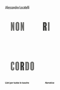 Non ricordo - Librerie.coop Non ricordo - Librerie.coop