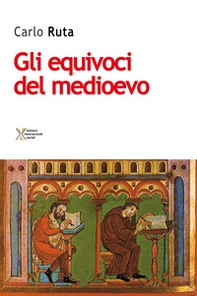 Gli equivoci del medioevo - Librerie.coop