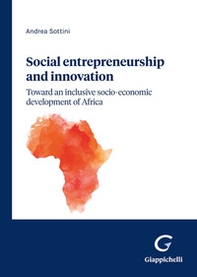 Social entrepreneurship and innovation: toward an inclusive socio-economic development of Africa - Librerie.coop