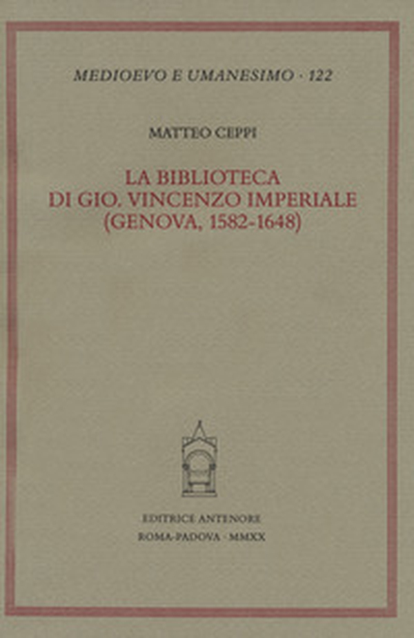 La biblioteca di Gio. Vincenzo Imperiale. (Genova, 1582-1648) - Librerie.coop La biblioteca di Gio. Vincenzo Imperiale. (Genova, 1582-1648) - Librerie.coop