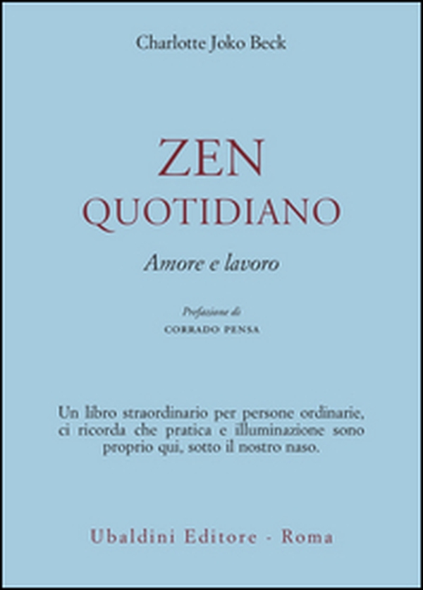 Zen quotidiano. Amore e lavoro - Librerie.coop Zen quotidiano. Amore e lavoro - Librerie.coop