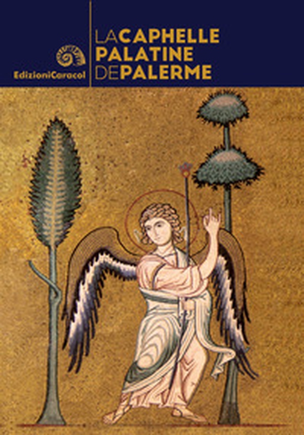 La Chapelle Palatine de Palerme - Librerie.coop La Chapelle Palatine de Palerme - Librerie.coop