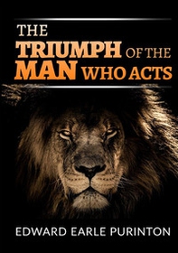 The triumph of the man who acts - Librerie.coop