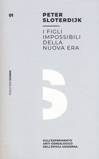 I figli impossibili della nuova era. Sull'esperimento anti-genealogico dell'epoca moderna - Librerie.coop I figli impossibili della nuova era. Sull'esperimento anti-genealogico dell'epoca moderna - Librerie.coop