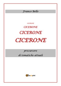 Cicerone, precursore di tematiche attuali - Librerie.coop Cicerone, precursore di tematiche attuali - Librerie.coop