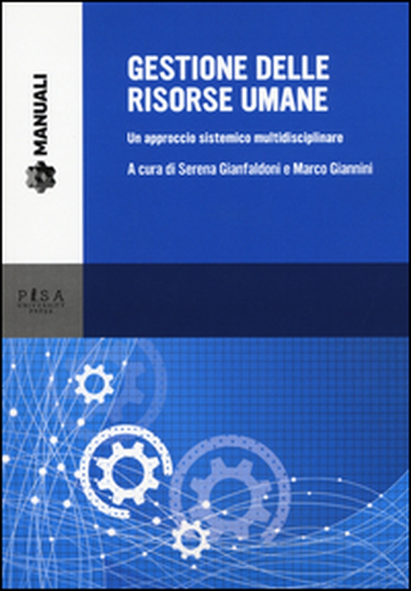 Gestione delle risorse umane. Un approccio sistemico multidisciplinare - Librerie.coop Gestione delle risorse umane. Un approccio sistemico multidisciplinare - Librerie.coop