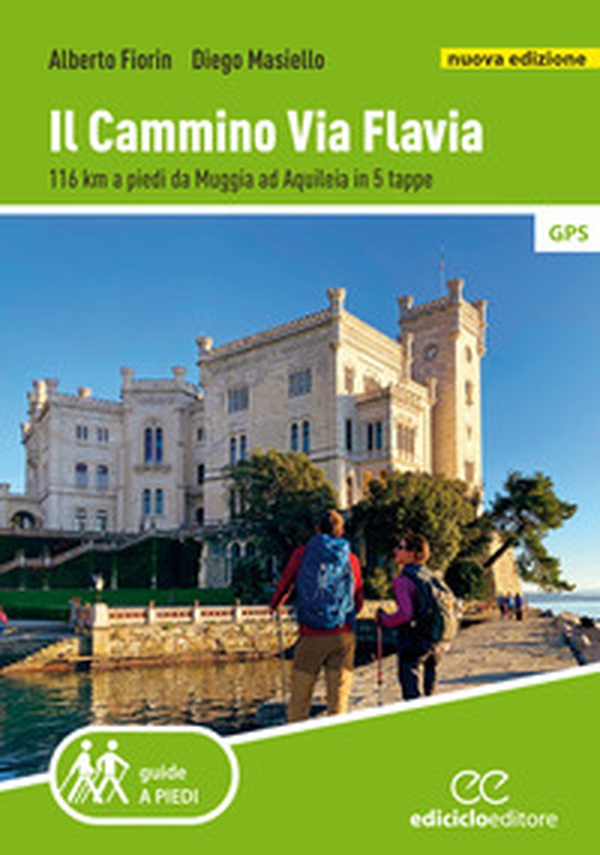 Il cammino Via Flavia. 116 km a piedi da Muggia ad Aquileia in 5 tappe - Librerie.coop Il cammino Via Flavia. 116 km a piedi da Muggia ad Aquileia in 5 tappe - Librerie.coop