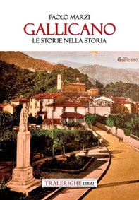 Gallicano. Le storie nella storia - Librerie.coop