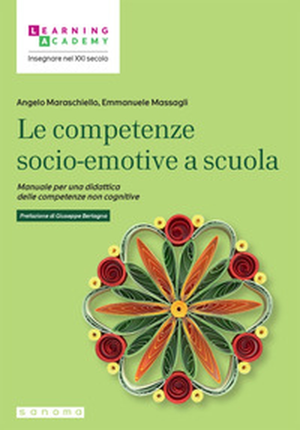Le competenze socio-emotive a scuola. Manuale per una didattica delle competenze non cognitive - Librerie.coop Le competenze socio-emotive a scuola. Manuale per una didattica delle competenze non cognitive - Librerie.coop
