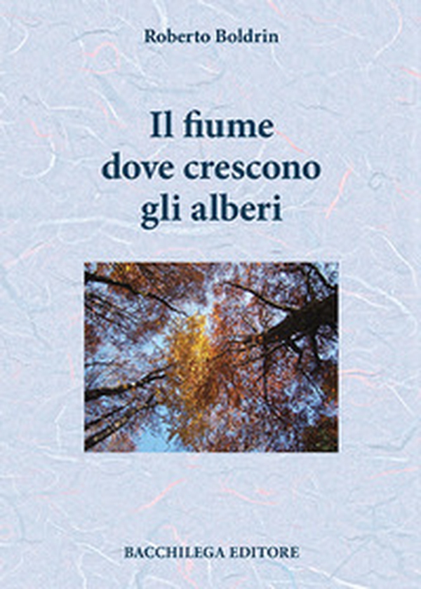 Il fiume dove crescono gli alberi - Librerie.coop Il fiume dove crescono gli alberi - Librerie.coop