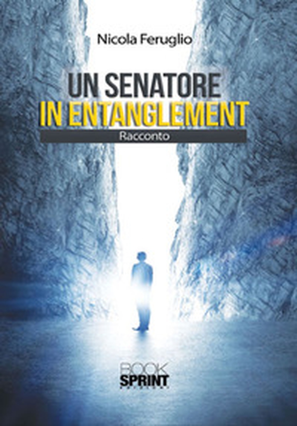 Un senatore in entanglement - Librerie.coop Un senatore in entanglement - Librerie.coop