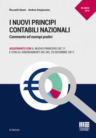 I nuovi principi contabili nazionali. Commento ed esempi pratici - Librerie.coop
